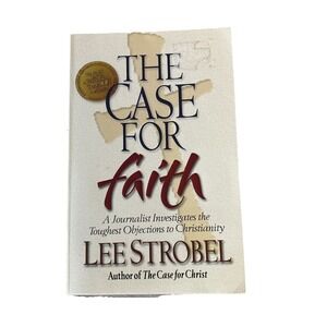 The Case for Faith: A Journalist Investigates the Toughest Objections (PB 2000)